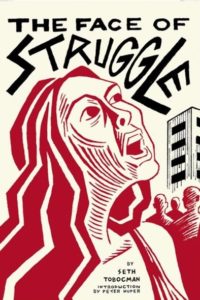 The Face of Struggle: An Allegory Without Words (by Seth Tobocman)
